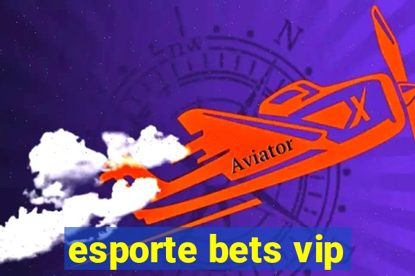 esporte bets vip